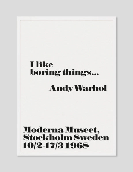 【希少】Andy Warhol ルートートI like boring thing I Like Boring Things Warhol Quote Poster Moderna Museet | Pop Motif