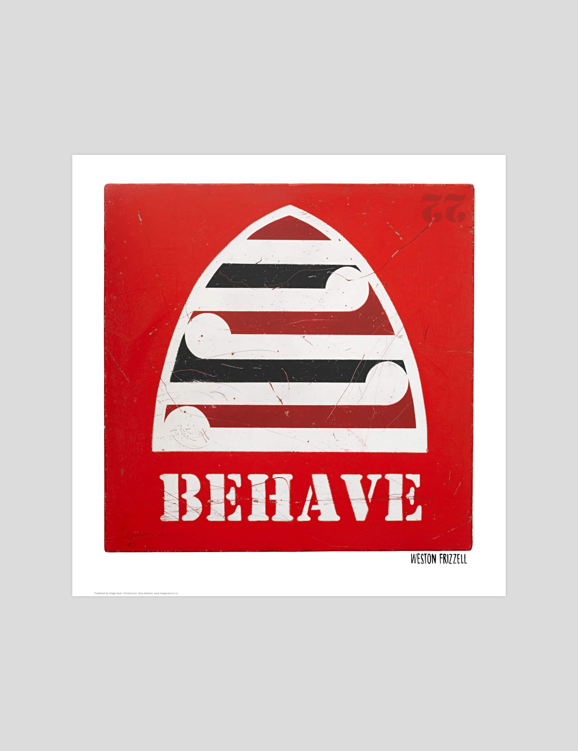 Weston Frizzell Behave gallery quality art print produced using 100% cotton rag textured art paper and pigment based archival inks in New Zealand.
