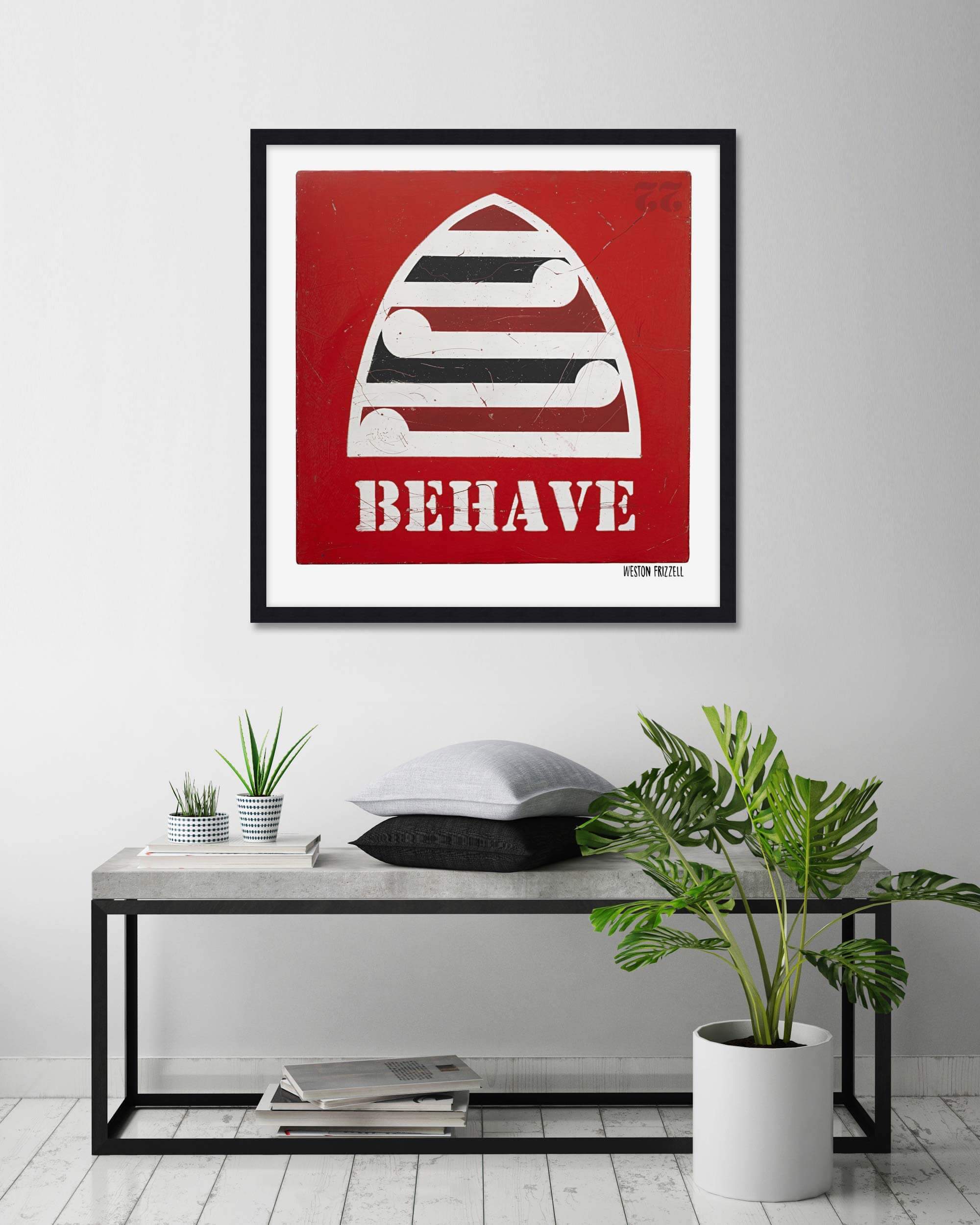 Behave by Weston Frizzell Wall Art for Bedrrom
